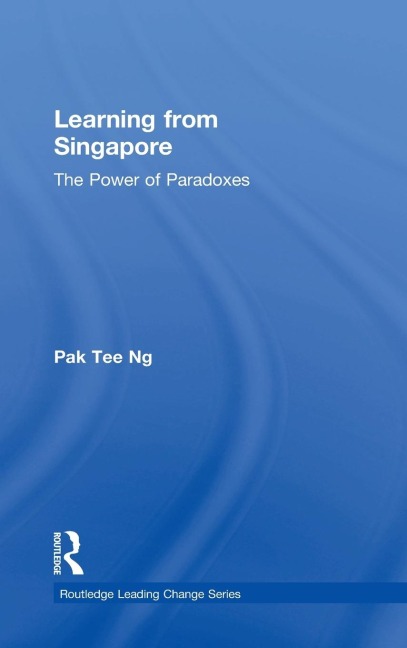 Learning from Singapore: The Power of Paradoxes