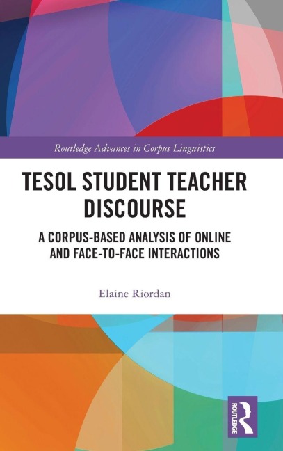 TESOL Student Teacher Discourse: A Corpus-Based Analysis of Online and Face-to-Face Interactions