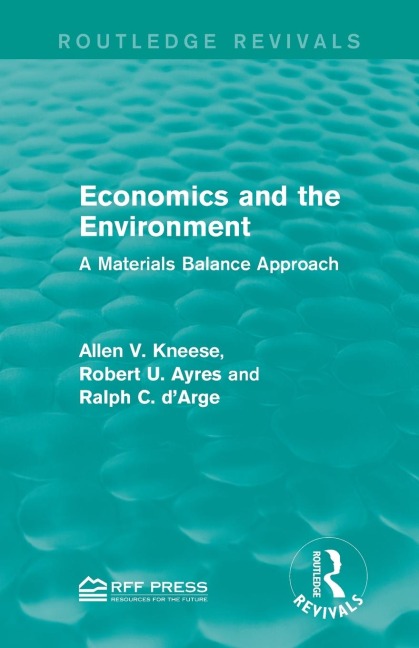 Economics and the Environment: A Materials Balance Approach