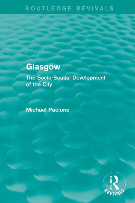 Glasgow: The Socio-spatial Development of the City