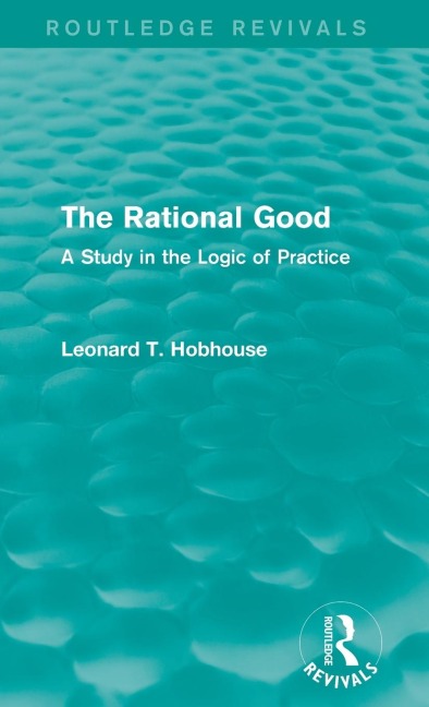 The Rational Good: A Study in the Logic of Practice