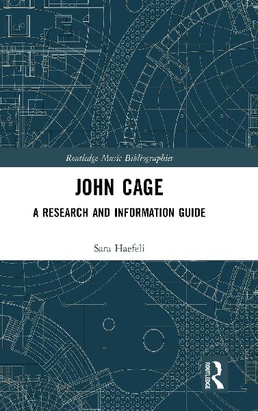 John Cage: A Research and Information Guide