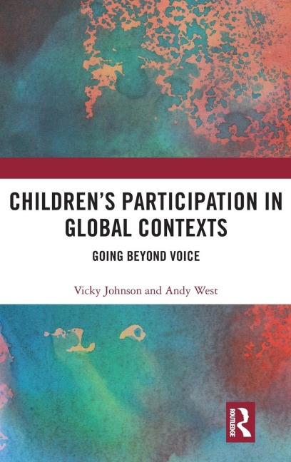 Childrens Participation in Global Contexts: Going Beyond Voice