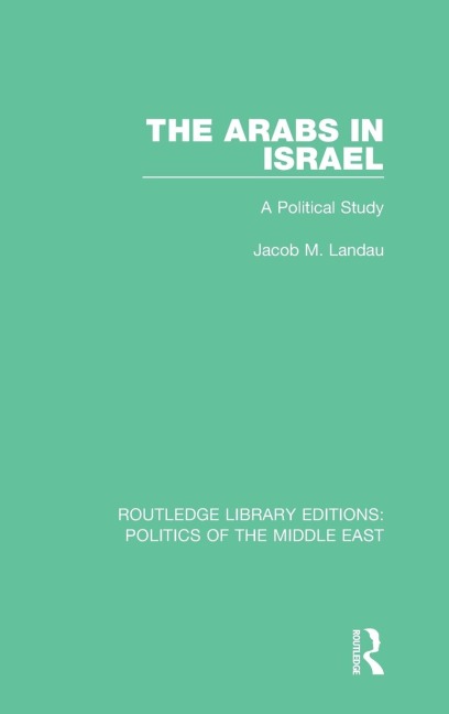 The Arabs in Israel: A Political Study