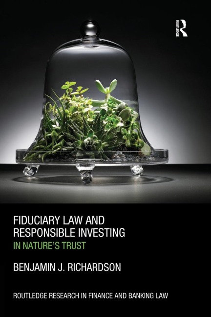 Fiduciary Law and Responsible Investing: In Natures trust