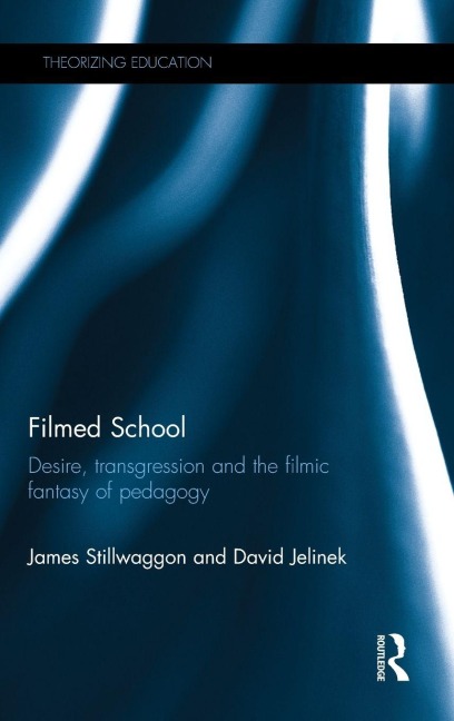 Filmed School: Desire, transgression and the filmic fantasy of pedagogy