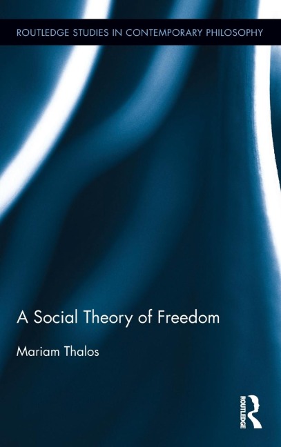 A Social Theory of Freedom