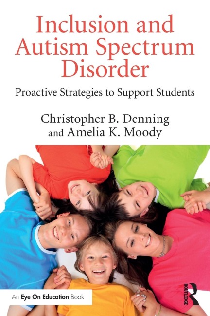 Inclusion and Autism Spectrum Disorder: Proactive Strategies to Support Students