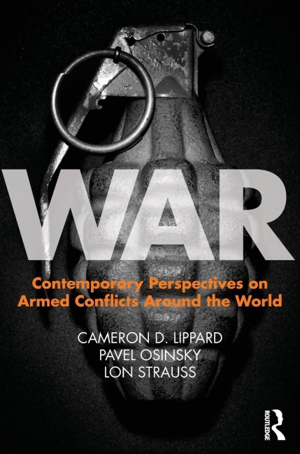 War: Contemporary Perspectives on Armed Conflicts around the World