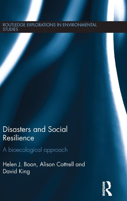 Disasters and Social Resilience: A bioecological approach