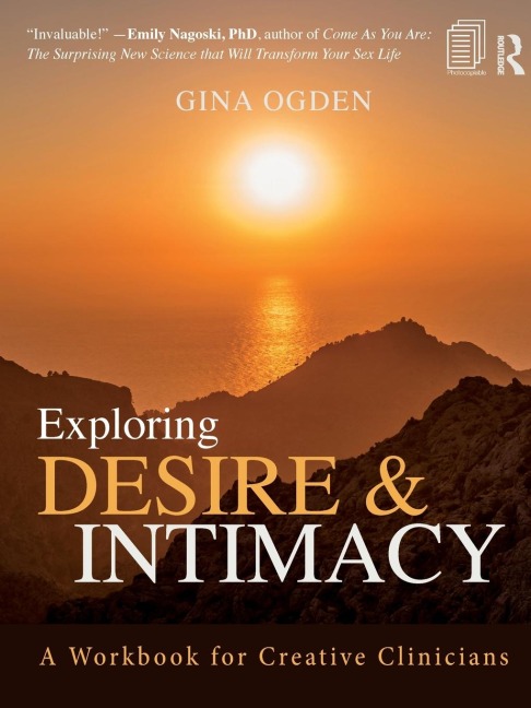 Exploring Desire and Intimacy: A Workbook for Creative Clinicians