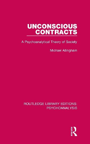 Unconscious Contracts: A Psychoanalytical Theory of Society
