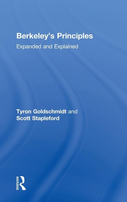 Berkeleys Principles: Expanded and Explained