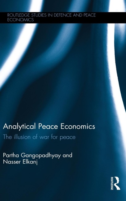 Analytical Peace Economics: The illusion of war for peace