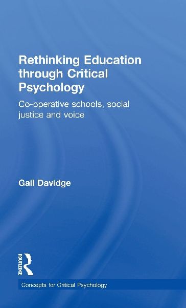 Rethinking Education through Critical Psychology: Cooperative schools, social justice and voice