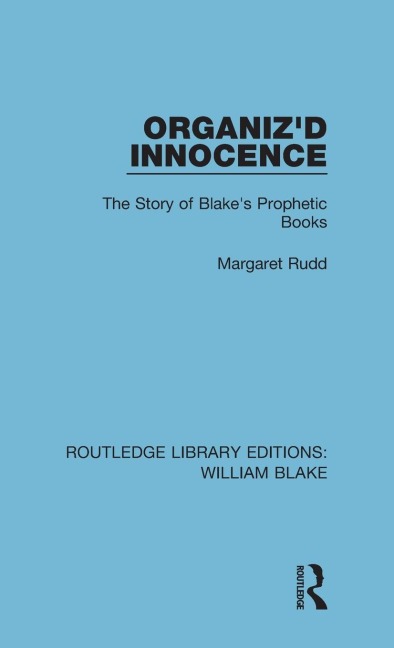 Organizd Innocence: The Story of Blakes Prophetic Books