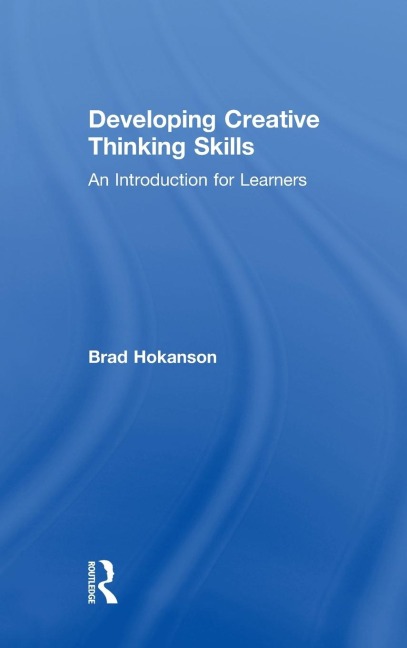 Developing Creative Thinking Skills: An Introduction for Learners