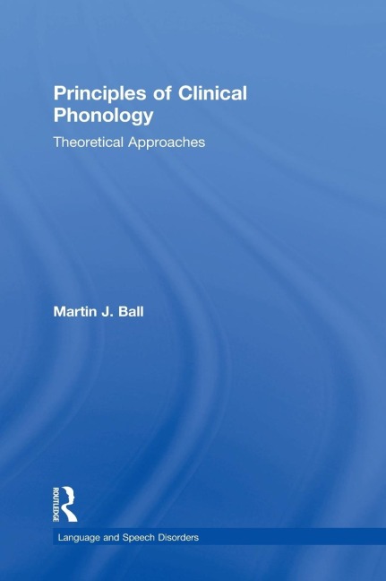 Principles of Clinical Phonology: Theoretical Approaches