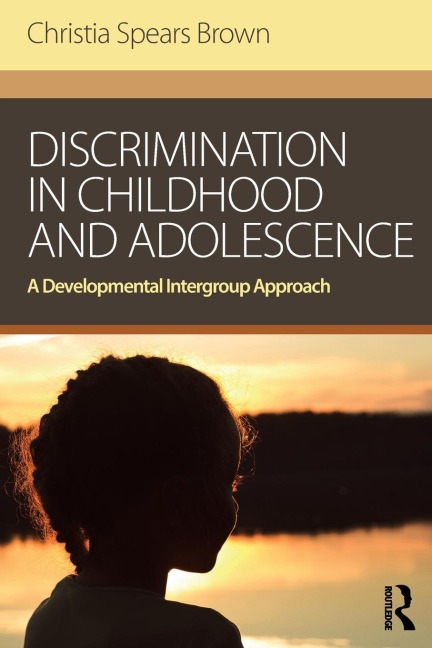 Discrimination in Childhood and Adolescence: A Developmental Intergroup Approach