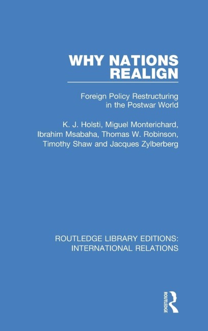 Why Nations Realign: Foreign Policy Restructuring in the Postwar World
