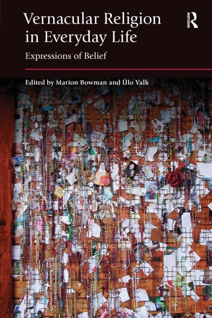 Vernacular Religion in Everyday Life: Expressions of Belief