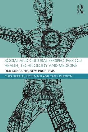 Social and Cultural Perspectives on Health, Technology and Medicine: Old Concepts, New Problems