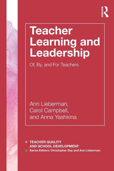 Teacher Learning and Leadership: Of, By, and For Teachers