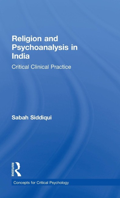 Religion and Psychoanalysis in India: Critical Clinical Practice