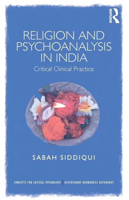 Religion and Psychoanalysis in India: Critical Clinical Practice