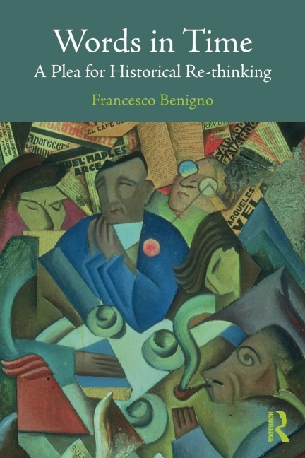 Words in Time: A Plea for Historical Re-thinking