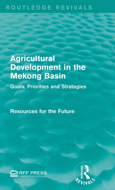 Agricultural Development in the Mekong Basin: Goals, Priorities and Strategies