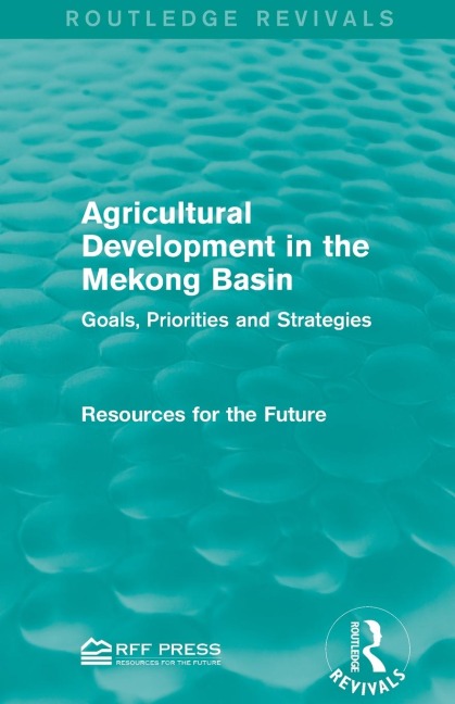 Agricultural Development in the Mekong Basin: Goals, Priorities and Strategies