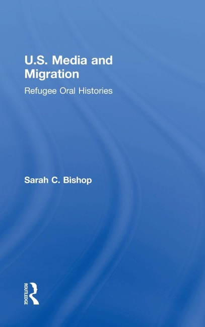 U.S. Media and Migration: Refugee Oral Histories