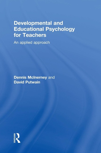 Developmental and Educational Psychology for Teachers: An applied approach