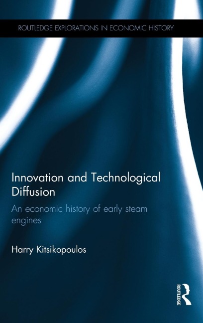 Innovation and Technological Diffusion: An economic history of early steam engines