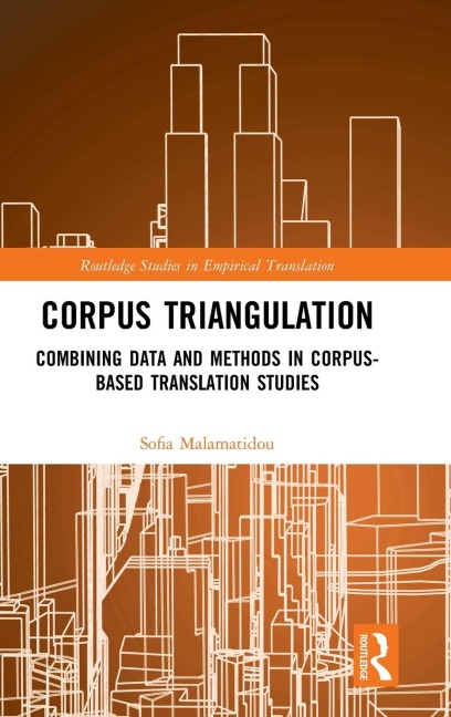 Corpus Triangulation: Combining Data and Methods in Corpus-Based Translation Studies