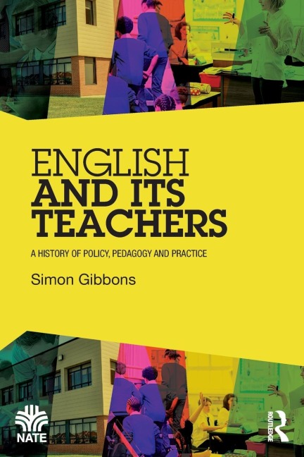 English and Its Teachers: A History of Policy, Pedagogy and Practice