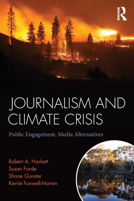 Journalism and Climate Crisis: Public Engagement, Media Alternatives