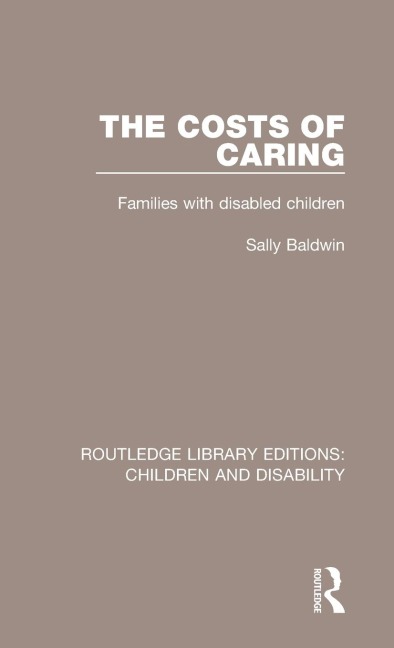 The Costs of Caring: Families with Disabled Children