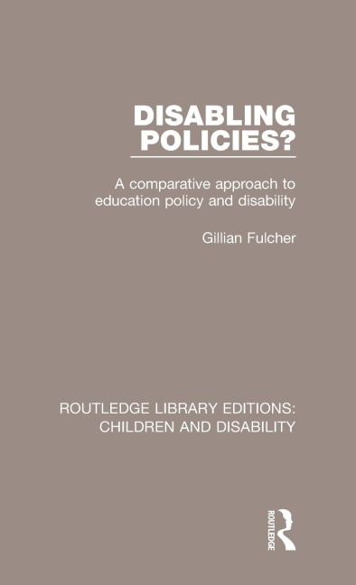 Disabling Policies?: A Comparative Approach to Education Policy and Disability