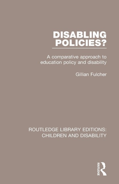 Disabling Policies?: A Comparative Approach to Education Policy and Disability