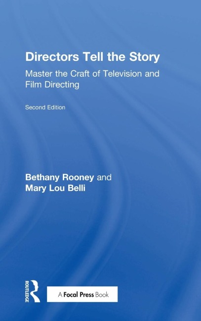Directors Tell the Story: Master the Craft of Television and Film Directing