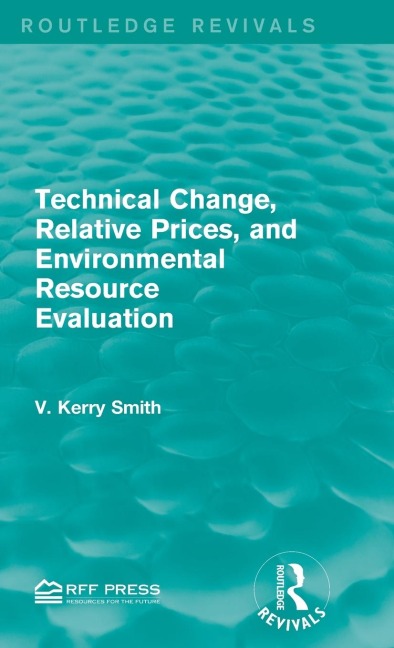Technical Change, Relative Prices, and Environmental Resource Evaluation