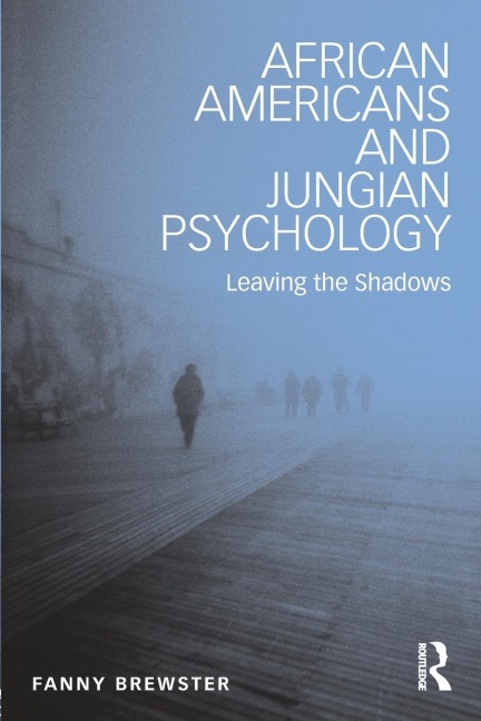 African Americans and Jungian Psychology: Leaving the Shadows