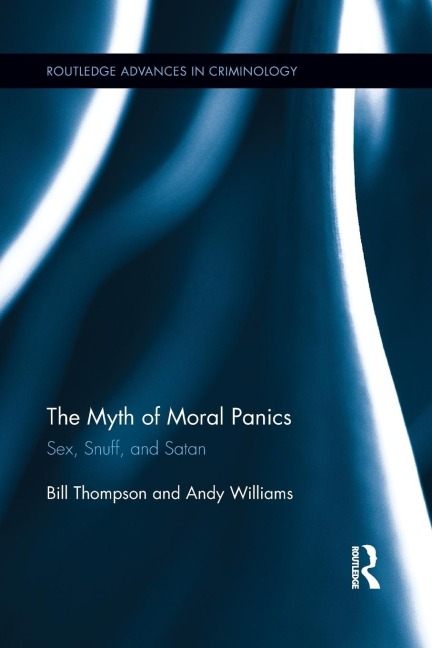 The Myth of Moral Panics Sex, Snuff, and Satan