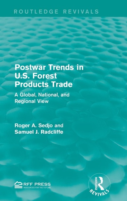 Postwar Trends in U.S. Forest Products Trade: A Global, National, and Regional View