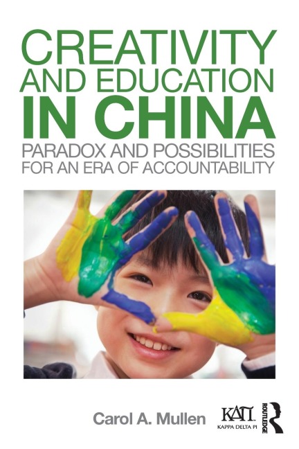 Creativity and Education in China: Paradox and Possibilities for an Era of Accountability