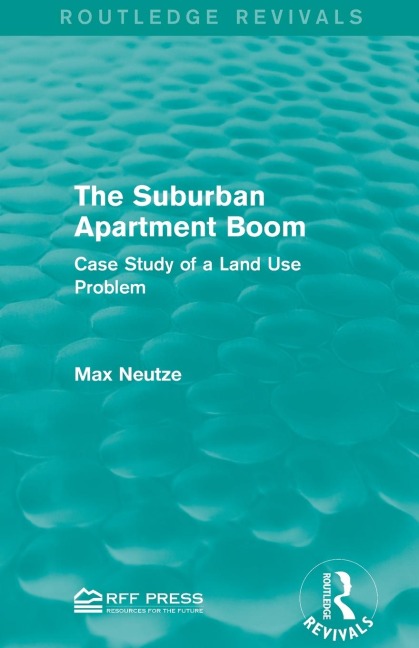 The Suburban Apartment Boom: Case Study of a Land Use Problem