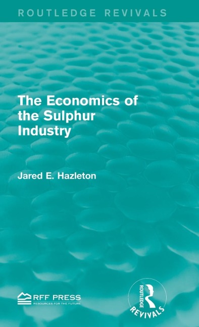 The Economics of the Sulphur Industry
