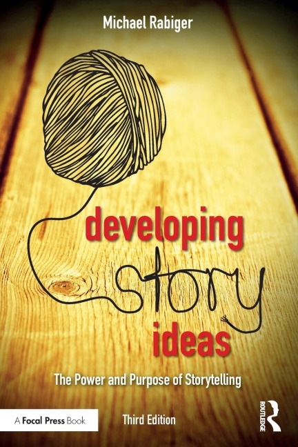 Developing Story Ideas: The Power and Purpose of Storytelling